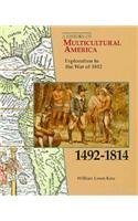9780811429122: Exploration to the War of 1812 (A History of Multicultural America)