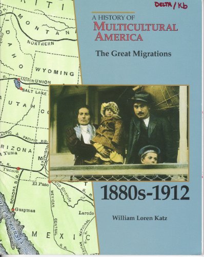 9780811429153: The Great Migrations 1880S-1912 (History of Multicultural America)