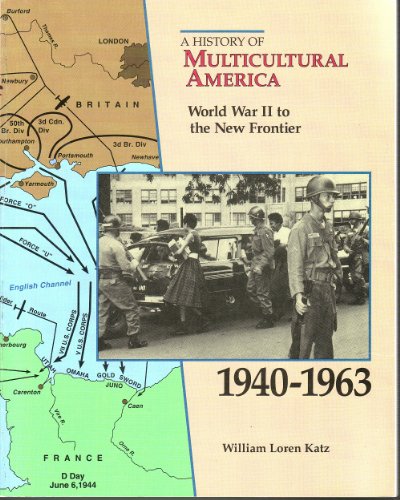 9780811429177: World War II to the New Frontier, 1940-1963 (History of Multicultural America)