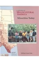 Stock image for A History of Multicultural America: Minorities Today for sale by Brillig's Books