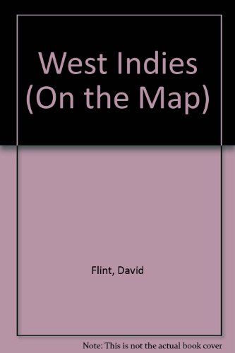 West Indies (On the Map) (9780811429429) by Flint, David