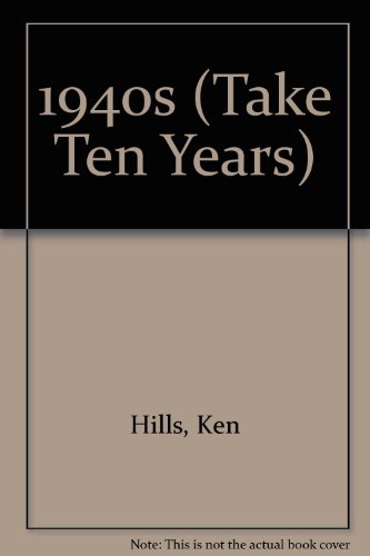 Stock image for 1940s (Take Ten Years) for sale by Ezekial Books, LLC