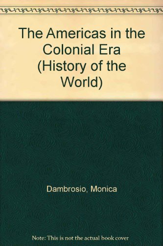 Beispielbild fr The Americas in the Colonial Era zum Verkauf von Better World Books