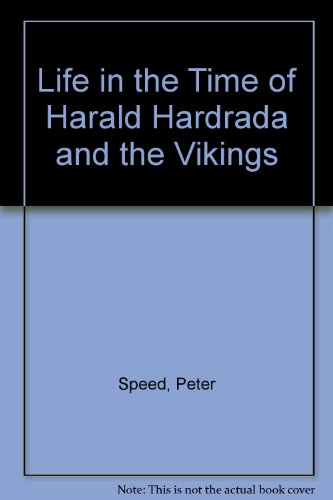 Life in the Time of Harald Hardrada and the Vikings (9780811433532) by Speed, Peter