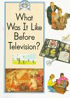 Stock image for What Was It Like Before Television? for sale by Better World Books: West