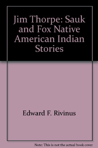 Beispielbild fr Jim Thorpe: Sauk and Fox Native American Indian Stories (Raintree-Rivilo American Indian Stories) zum Verkauf von Dailey Ranch Books