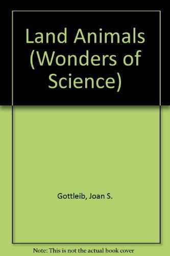 9780811441384: Land Animals (The Wonders of Science) [Paperback] by Gottlieb