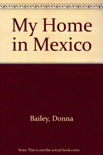 9780811443890: My Home in Mexico