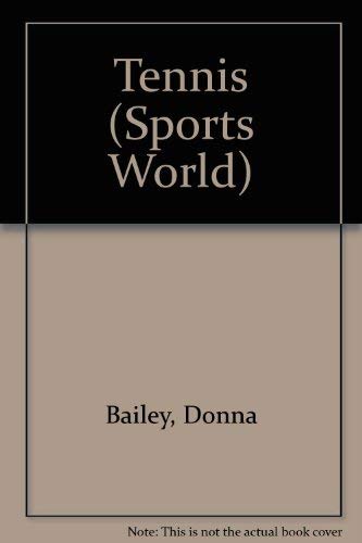 Tennis (Sports World) (9780811447119) by Bailey, Donna