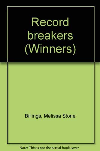 Record breakers (Winners) (9780811447744) by Billings, Melissa Stone