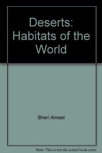 Stock image for Deserts: Habitats of the World for sale by Wonder Book
