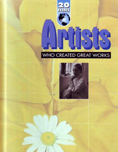 Stock image for ARTISTS WHO CREATED GREAT WORKS 20 Events for sale by Neil Shillington: Bookdealer/Booksearch