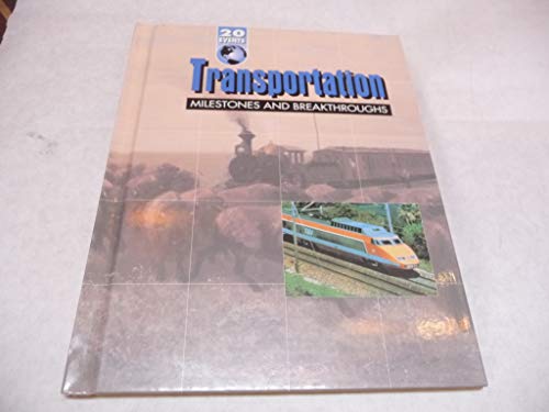 Imagen de archivo de Transportation Milestones and Breakthroughs a la venta por Better World Books