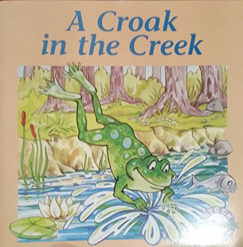 Beispielbild fr Croak in the Creek Phonics Reader zum Verkauf von Better World Books