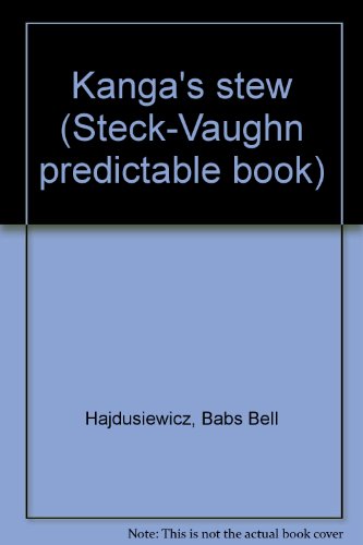 9780811461368: Kanga's stew (Steck-Vaughn predictable book)