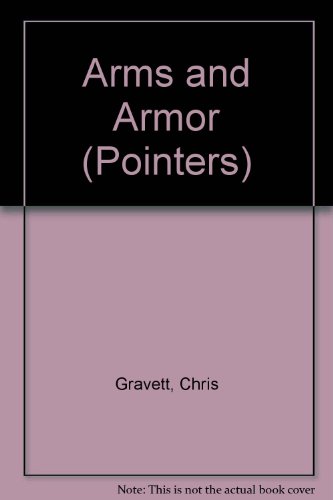Beispielbild fr Arms and Armor (Pointers) zum Verkauf von SecondSale