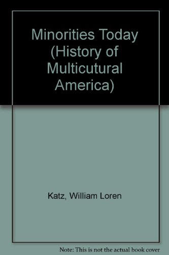 Beispielbild fr Minorities Today (History of Multicutural America) zum Verkauf von SecondSale