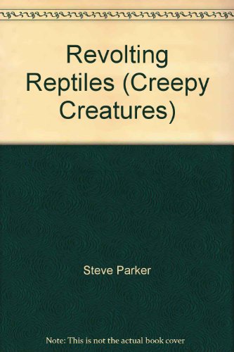 9780811463355: Revolting Reptiles (Creepy Creatures)