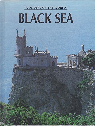 Black Sea (Wonders of the World) (9780811463713) by Naden, Corinne J.; Blue, Rose