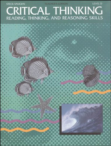 Stock image for Steck-Vaughn Critical Thinking, Reading, Thinking, And Reasoning Skills, Level D: Teacher's Soft Edition (1993 Copyright) for sale by ~Bookworksonline~