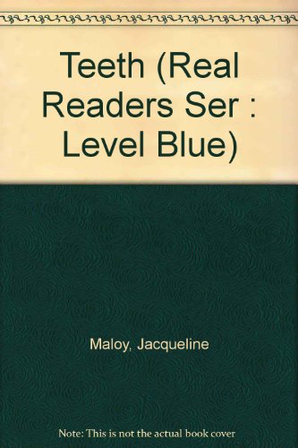 Teeth (Real Readers Ser: Level Blue) (9780811467223) by Maloy, Jacqueline