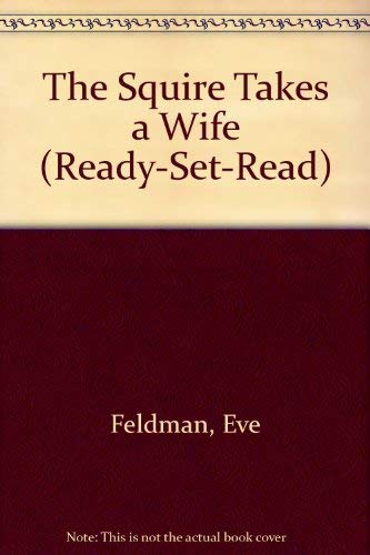 Stock image for The Squire Takes a Wife (Ready-Set-Read) for sale by Wonder Book