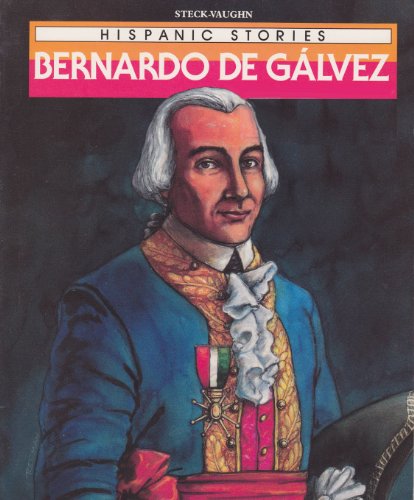 Stock image for Bernardo De Galvez for sale by Better World Books