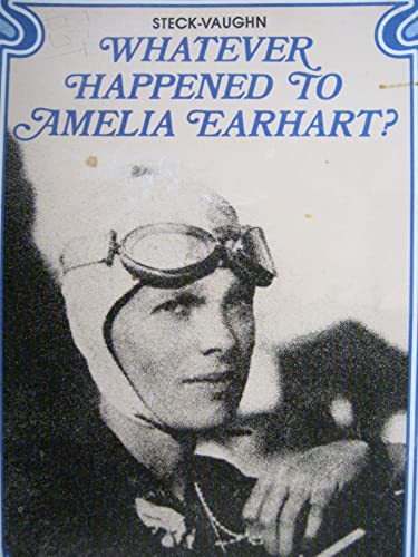 Beispielbild fr Whatever Happened To Amelia Earhart? zum Verkauf von GloryBe Books & Ephemera, LLC