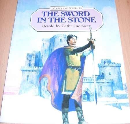 9780811471473: The Sword in the Stone (Legends & Folktales Series)