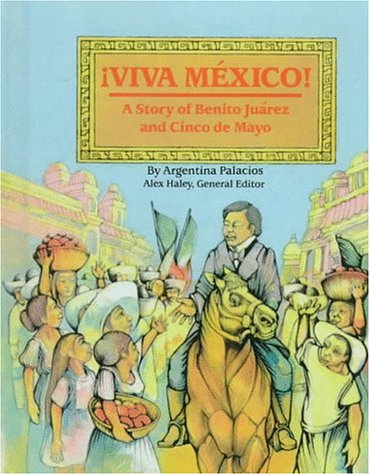 Beispielbild fr Viva Mexico!: A Story of Benito Juarez and Cinco De Mayo (Stories of America) zum Verkauf von SecondSale