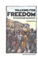 Walking for Freedom: The Montgomery Bus Boycott (Stories of America Series) (9780811472180) by Richard Kelso