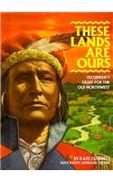 Stock image for These Lands Are Ours : Tecumseh's Fight for the Old Northwest for sale by Better World Books