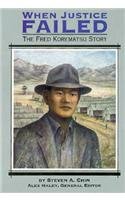 Beispielbild fr When Justice Failed: The Fred Korematsu Story (Stories of America) zum Verkauf von Your Online Bookstore