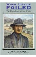 Stock image for When Justice Failed: The Fred Korematsu Story (Stories of America) for sale by Your Online Bookstore
