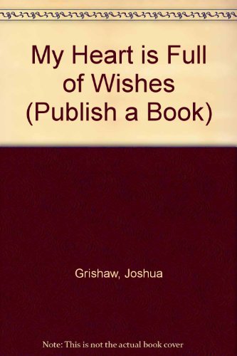 Imagen de archivo de My Heart is Full of Wishes a la venta por ThriftBooks-Atlanta