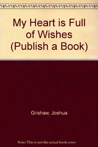 Stock image for My Heart is Full of Wishes for sale by ThriftBooks-Atlanta