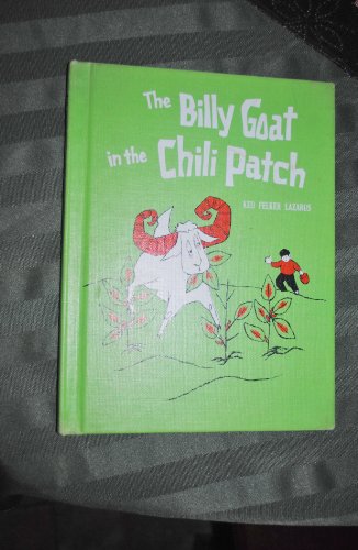 Beispielbild fr The Billy Goat in the Chili Patch zum Verkauf von ThriftBooks-Atlanta