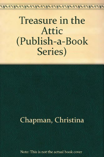 Beispielbild fr Treasure in the Attic (Publish-A-Book Series) zum Verkauf von HPB-Emerald