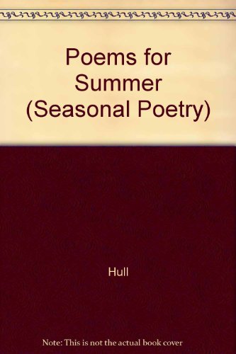 Poems for Summer (Seasonal Poetry) (9780811478038) by Hull