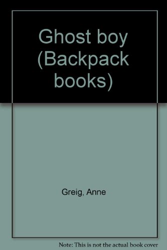Imagen de archivo de Ghost boy (Backpack books) a la venta por Ezekial Books, LLC
