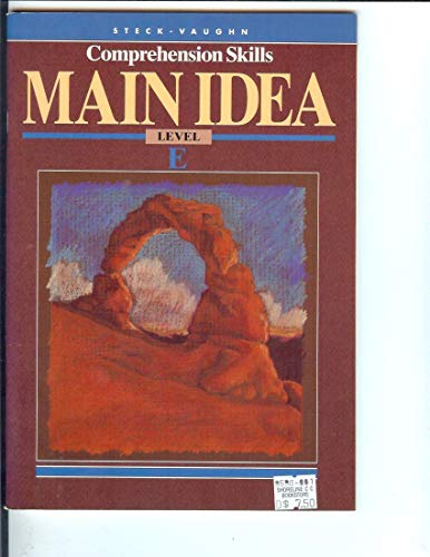 Imagen de archivo de Main Idea, Level E (Steck-Vaughn Comprehension Skills) a la venta por Ergodebooks