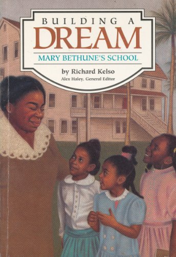 Stock image for Building a Dream : Mary Bethune's School for sale by Better World Books