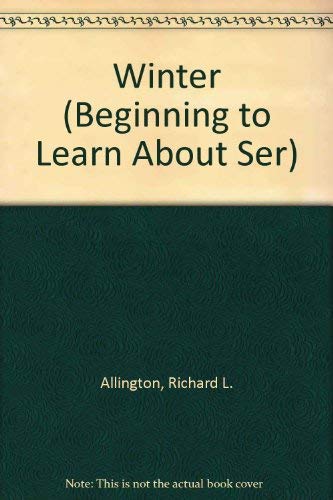 Winter (Beginning to Learn About Ser) (9780811482431) by Allington, Richard L.