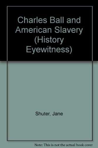 Imagen de archivo de Charles Ball & Slavery Hb-He a la venta por ThriftBooks-Atlanta