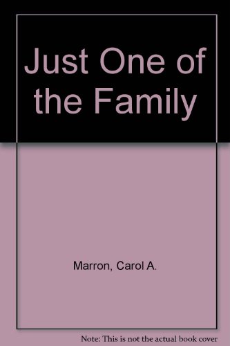Just One of the Family (9780811484046) by Marron, Carol A.