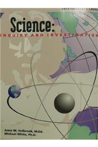 Imagen de archivo de Science: Inquiry and Investigation: Intermediate Level a la venta por Wonder Book
