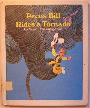 Stock image for Pecos Bill Rides a Tornado for sale by Front Cover Books