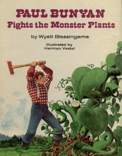 9780811640398: Paul Bunyan Fights the Monster Plants