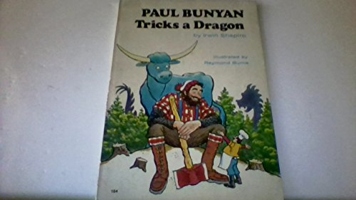 Paul Bunyan Tricks a Dragon. (9780811640428) by Shapiro, Irwin