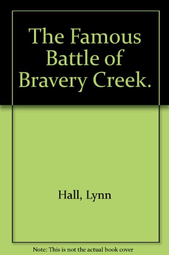 FAMOUS BATTLE OF BRAVERY CREEK